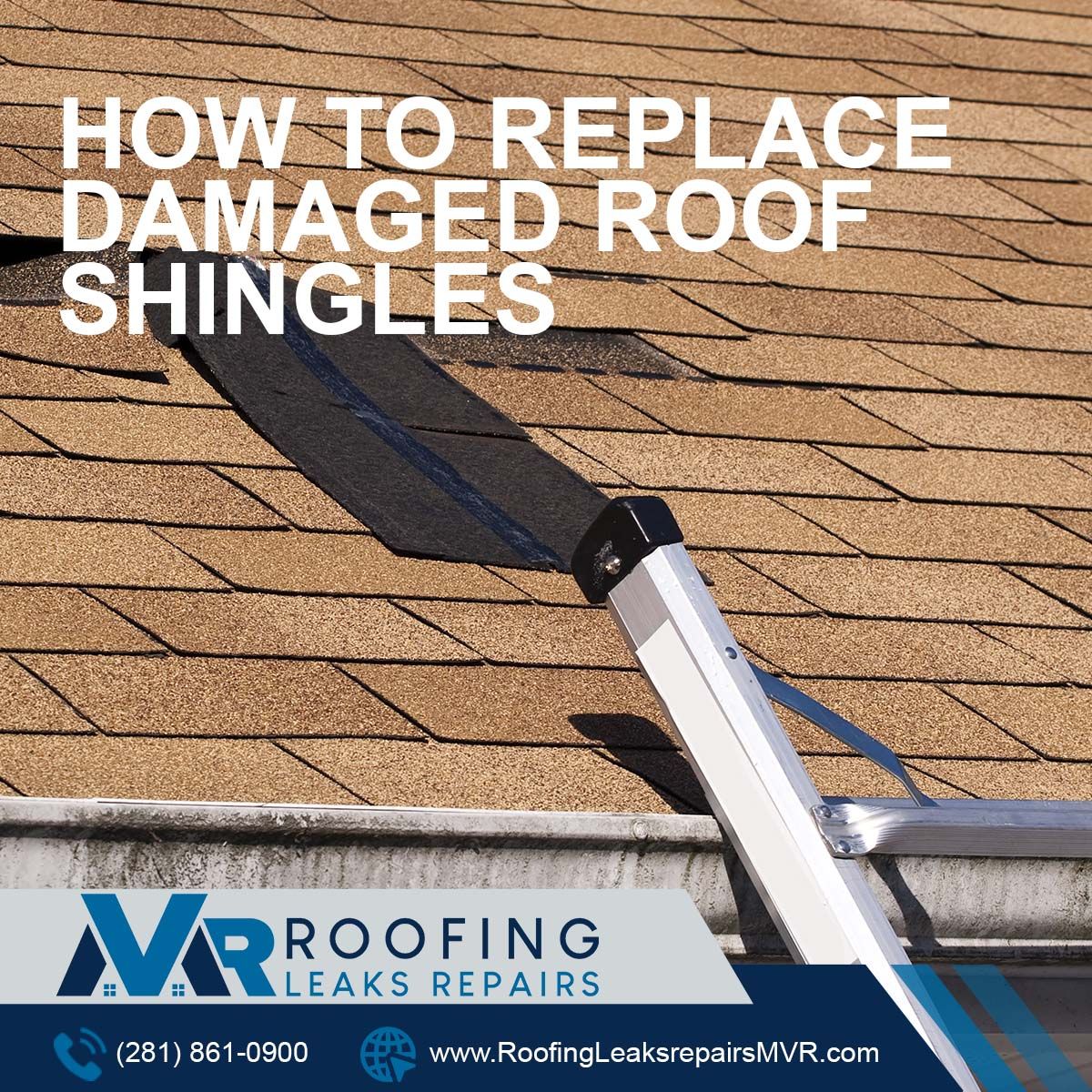 MVR Roofing Leaks Repairs How To Replace Damaged Roof Shingles